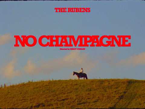 The Rubens - "No Champagne"  (Official Music Video)