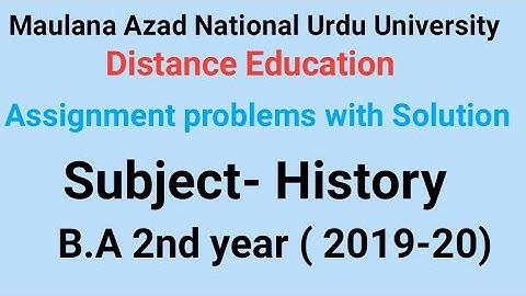 Assignment problems with solution of History for MANUU Students B.A 2nd year (2019-20) by Taufique