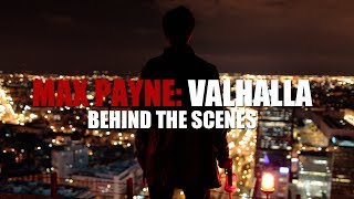 Max Payne: Valhalla - Behind the Scenes