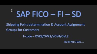 Shipping Point determination & Account Assignment Groups for Customers - Video 7