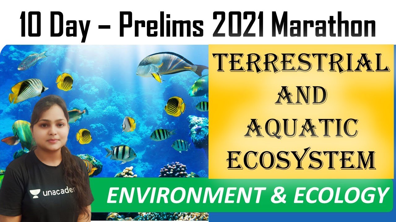 Terrestrial and aquatic ecosystem UPSC PRELIMS 2021 ENVIRONMENT FOR
