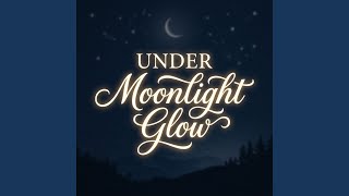 Under Moonlight Glow