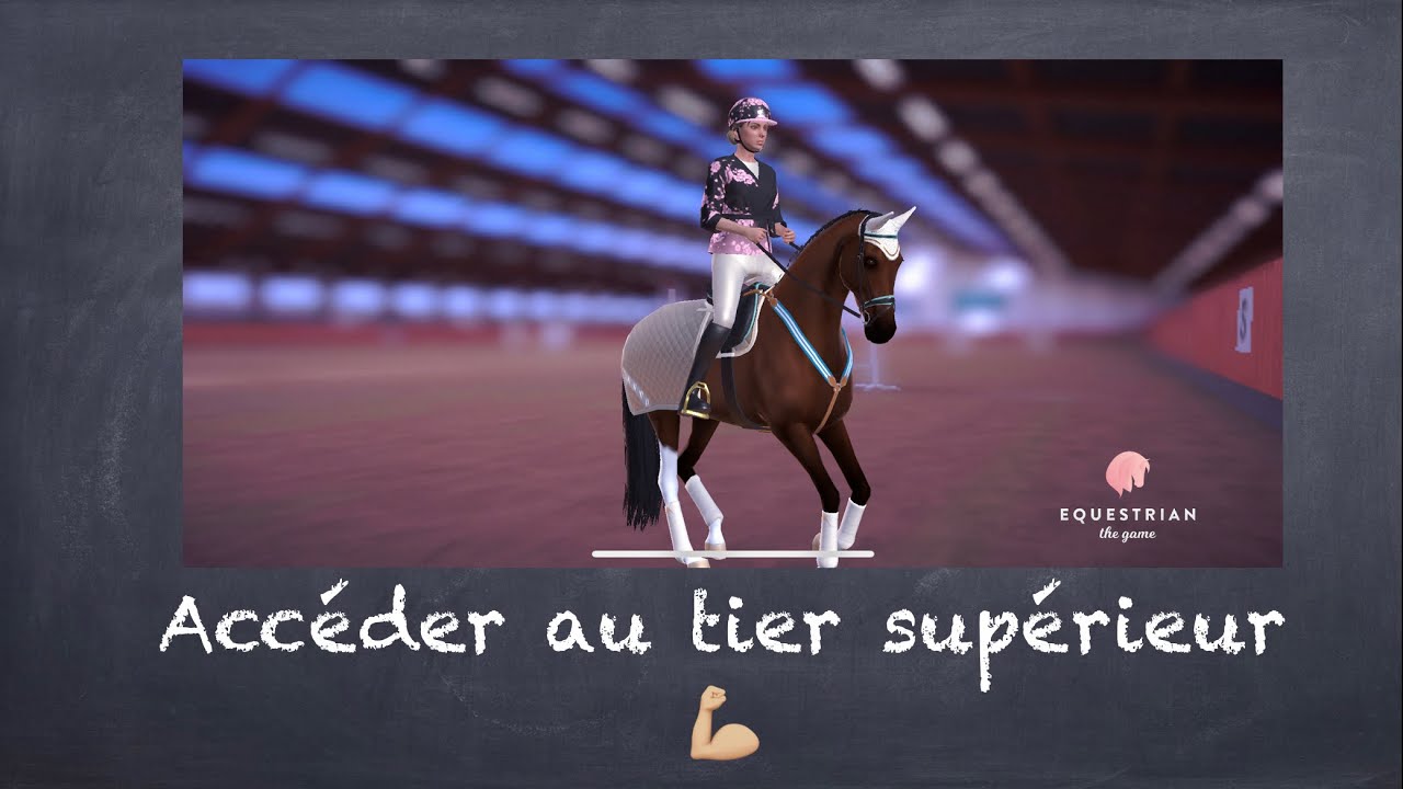 Passer au tiers supérieur 🥰 [EQUESTRIAN THE GAME] YouTube