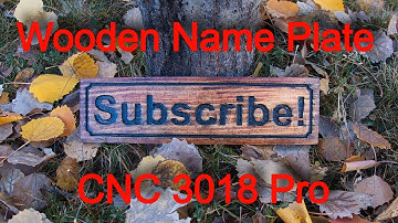 How to make a carved wooden name plate/plaque with a CNC 3018 Pro, Fusion360, and Estlcam
