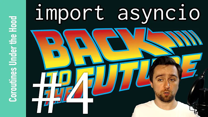 import asyncio: Learn Python's AsyncIO #4 - Coroutines Under The Hood