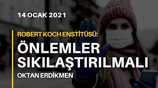 Almanya'da önlemler sıkılaştırılmalı tavsiyesi - 14 Ocak 2021 Oktan Erdikmen