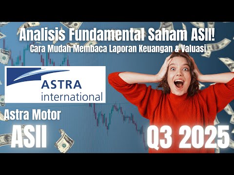 Mengupas Tuntas Analisis Fundamental Saham Astra International (ASII) untuk Pemula | ASII Q3