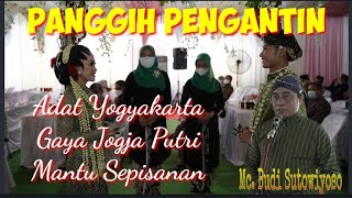 PANGGIH PENGANTIN ADAT YOGYAKARTA - GAYA JOGJA PUTRI - MANTU SEPISANAN -   MC. BUDI SUTOWIYOSO