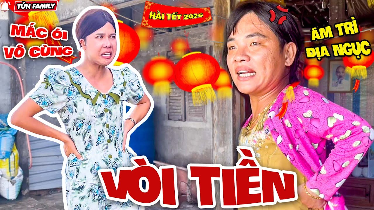 HÀI TẾT 2026 - Mẹ Chồng Tối Ngày Vòi Tiền, Thúy Liễu Cạp Thẳng Vào Mặt - Tủn Family