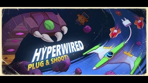 HYPERWIRED Playtest | Part 2 | Keymailer