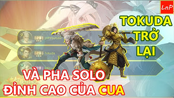 VLTK MOBILE - MÀN TRỞ LẠI CỦA TOKUDA VÀ CÁI KẾT VÒNG CUỐI VỚI PHA SOLO ĐỈNH CAO CỦA CUA | LnP