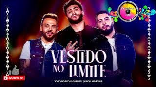 VESTIDO NO LIMITE - João Bosco e Vinícius feat. Kadu Martins | Lançamento