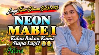 NEON MABE I 💔😭 - Aitina | Lagu Dawan Sedih 2026