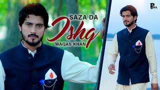 Waqas Khan Pashto New Tappy Song 2024 | Saza Da Ishq | Pashto New Afghani Song | Pashto Studio