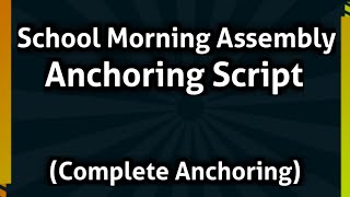 School Morning Assembly Anchoring Script