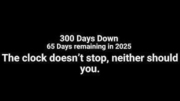 Day 301: 300 – Days passed, 65 days remaining in 2025 | 🕒 Countdown Begins!