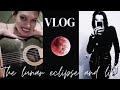 PRESLEY VLOG | THE LUNAR ECLIPSE AND LIFE