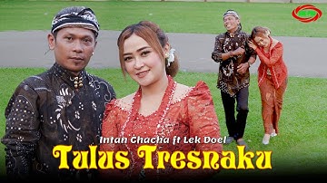 INTAN CHACHA FEAT LEK DOEL l -  TULUS TRESNAKU ( Original Official Video Music )