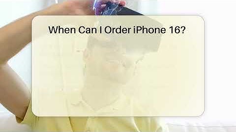 When Can I Order iPhone 16? - Talking Tech Trends