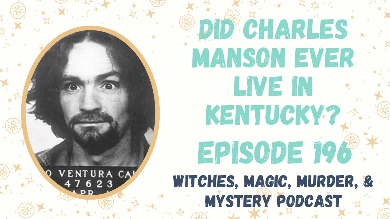 Did Charles Manson Live In Kentucky