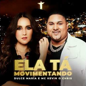 Dulce Maria e Mc Playlists Ela tá Movimentando
