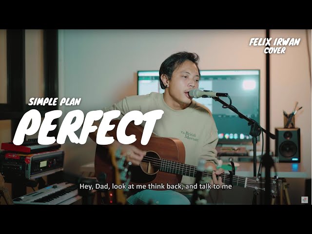 PERFECT - SIMPLE PLAN | FELIX IRWAN class=