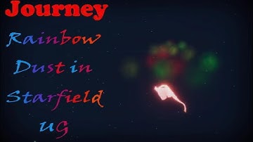 Journey Ps5, Furious Attack and Rainbow Dust in Starfield at UG (How to)