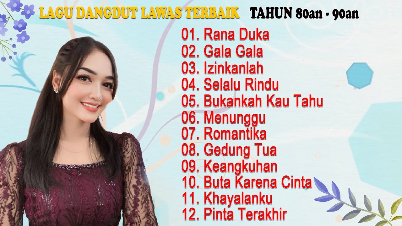 LAGU DANGDUT LAWAS TERBAIK TAHUN 80AN -  90AN