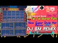 Tipi tipi barsa pani new 1 step humming bass dj bm remix cover by dj as prasent rajarampur se