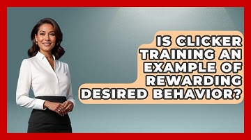 Is Clicker Training An Example Of Rewarding Desired Behavior? - The Horses Stable