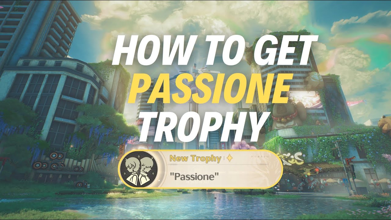 HOW TO GET “PASSIONE" TROPHY - Wuthering Waves - YouTube