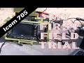 Icom 705 :: First Field Trial