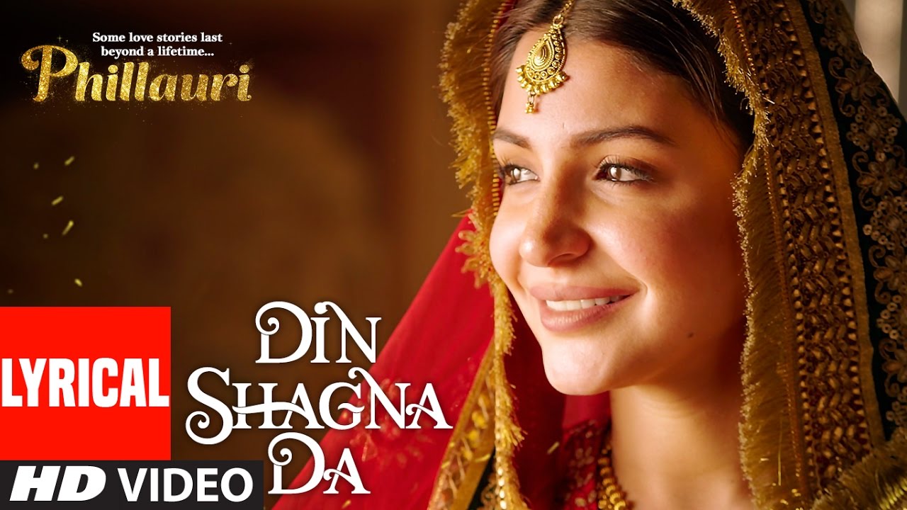 DinShagnaDa Lyrical Video   Phillauri  Anushka Sharma Diljit Dosanjh  Jasleen Royal