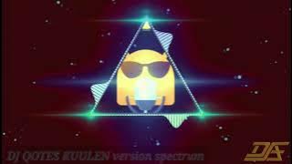 DJ QUOTES KUULEN with spectrum