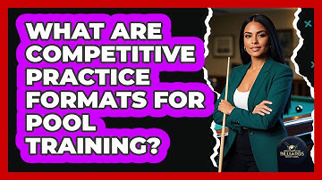What Are Competitive Practice Formats For Pool Training? - Billiards Hustlers