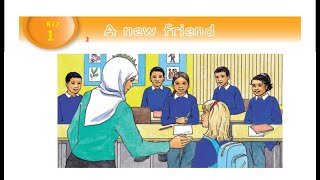 درس  A new friend  + حل التدريبات| الصف الرابع| اللغة الانجليزية |الوحدة الاول |الدرس (1-6)