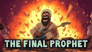 The Final Prophet (THE FINAL COUNTDOWN Parody)