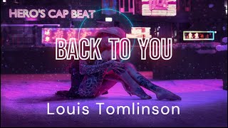 Back To You - Louis Tomlinson(Lyrics)