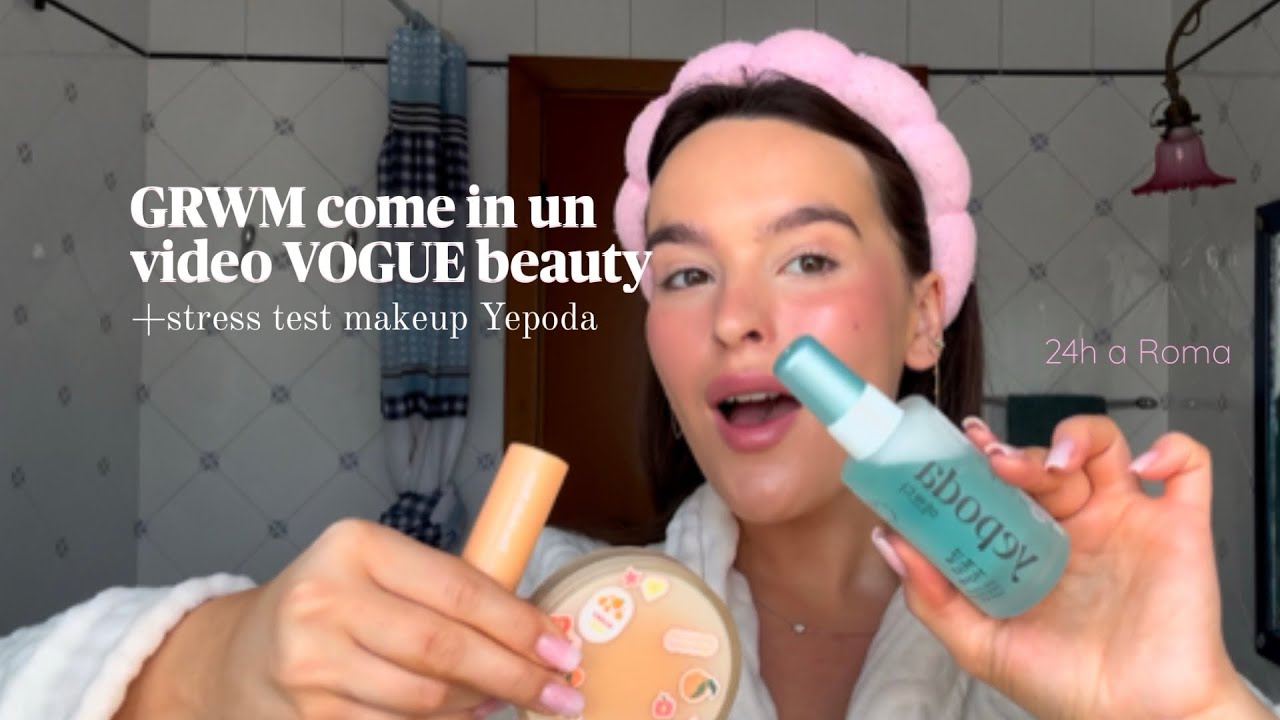 Grwm VOGUE Edition stress Test Makeup Yepoda YouTube Grwm vogue edition stress test makeup yepoda youtube