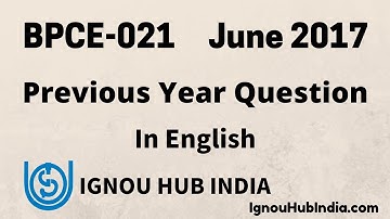 IGNOU BDP BPCE-021 Previous Year Question June 2017 | BPCE 021 Question Download In PDF