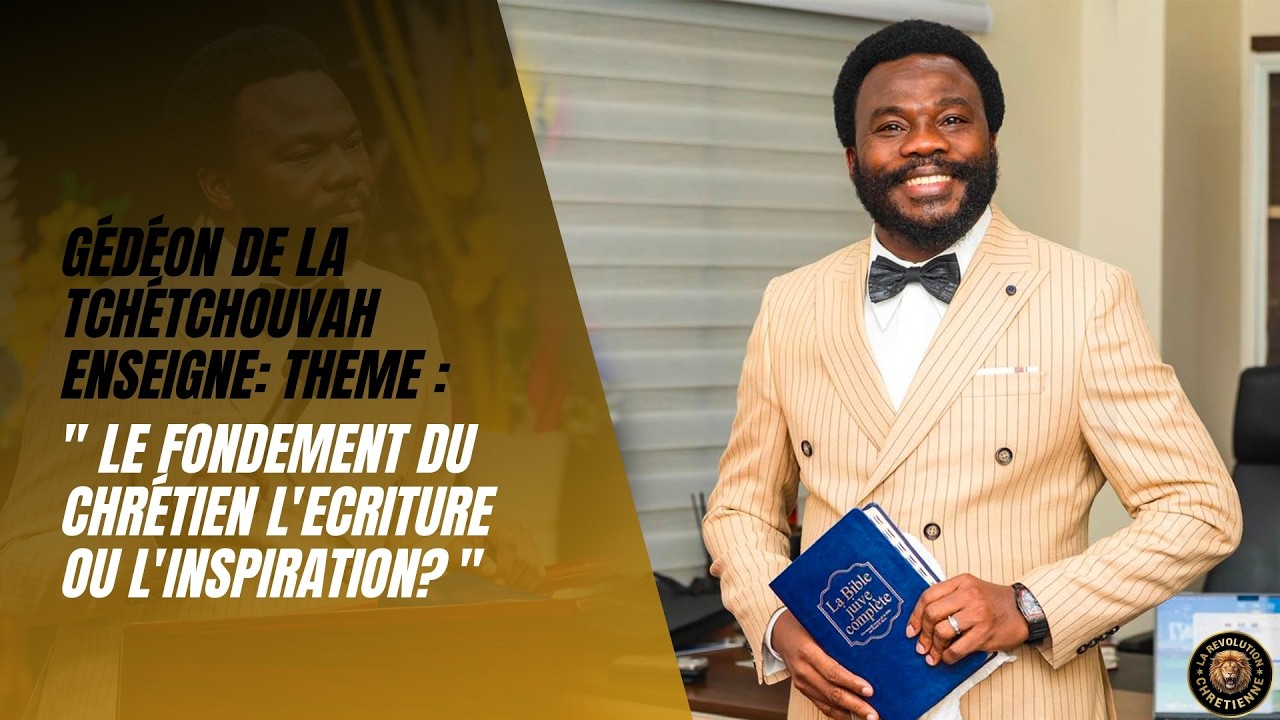 🔴 GEDEON DE LA TCHETCHOUVAH ENSEIGNE: THEME 