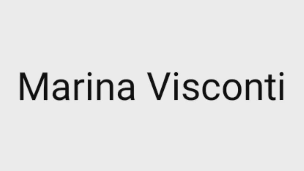 How To Pronounce Marina Visconti Youtube