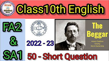 Class 10th english the beggar,Fa2 and sa1 exam short question answer.