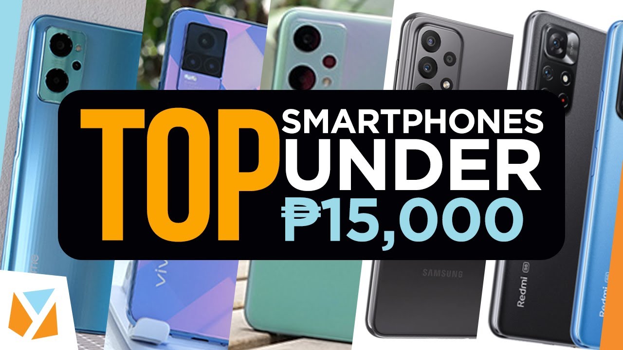 5 Smartphones under ₱15,000 (15K) in the Philippines (Q2 2022) YouTube