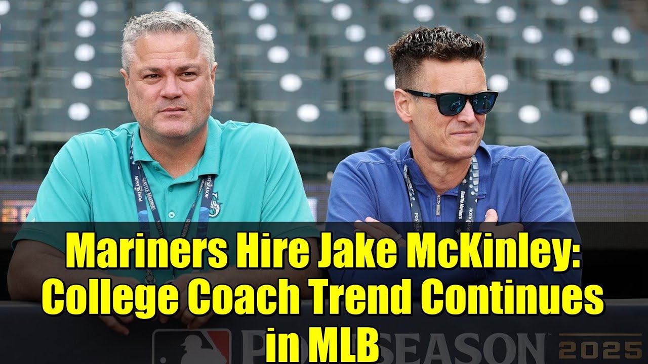 Mariners Hire Jake McKinley: College Coach Trend Continues in MLB