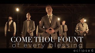 Video-Miniaturansicht von „Come Thou Fount of Every Blessing - A cappella - Eclipse 6 - Official Video - on iTunes“