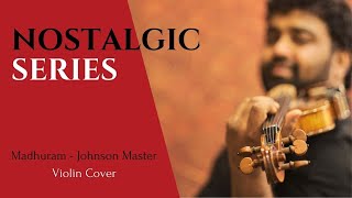 Madhuram jeevamrutha | Nostalgic Series | Abhijith P S Nair | Chenkol | Maya 5 String Violin Cover