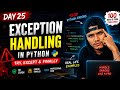 🔥 Day 25 | Python Exception Handling Explained 💻 | try, except 🔐 | 100 Days Python Challenge 💯