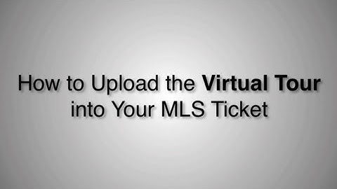 AgentMarketing.com Training \\ How to Upload a MLS Virtual Tour