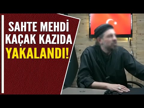 SAHTE MEHDİ KAÇAK KAZIDA YAKALANDI!